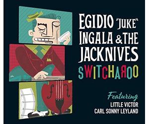 Egidio Juke Ingala & the Jackknives - Switcheroo