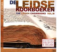 Egidius Kwartet & College - Leidse Koorboeken Vol.3