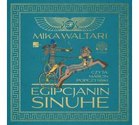 Egipcjanin Sinuhe - Mika Waltari (livre audio en polonais)