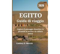 EGITTO Guida di viaggio 2026: Esplora il paesaggio desertico, le piramidi in ascesa e la cultura antica