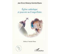 Jean-Bruno Mukanya Kaninda-Muana – Eglise catholique et pouvoir au Congo/Zaïre – Essai – Broché