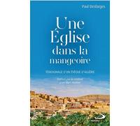 Église dans la mangeoire (Une) Témoignage d'un évêque d'Algérie - Paul Desfarges - Mediaspaul - broché - Essai