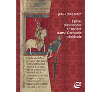 Eglise, dissidences et société dans l'Occitanie médiévale