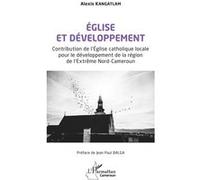 Église et développement Alexis Kangatlam (Auteur), Jean-Paul Balga (Préface)