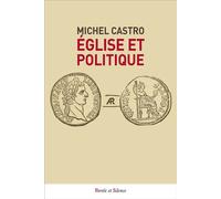 Église et politique - Michel Castro - Parole Et Silence Eds - broché - Essai
