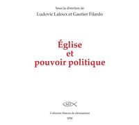 Église et pouvoir politique - Gautier Filardo - Spm Lettrage - broché - Essai