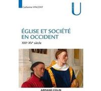 Église et société en Occident - XIIIe-XVe siècles: XIIIe-XVe siècles