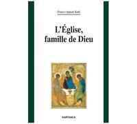 Eglise, Famille De Dieu - Un Chemin Pour Les Eglises D'afrique