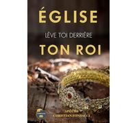 ÉGLISE LÈVE TOI DERRIÈRE TON ROI