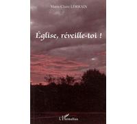 Eglise, réveille-toi! - Marie-Claire Lorrain - L'harmattan - broché - Essai