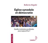 Église synodale et démocratie Témoigner de la foi dans une société post-chrétienne - Roberto Repole - Lessius Eds - broché - Essai