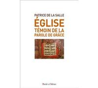 Eglise, témoin de la Parole de grâce Patrice de La Salle (Auteur)