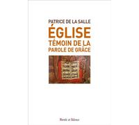 Eglise, témoin de la Parole de grâce - Patrice de La Salle - Parole Et Silence Eds - broché - Essai