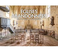 Églises abandonnées - Lieux de culte en déshérence