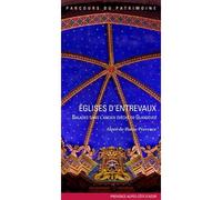 Églises d'Entrevaux Balades dans lancien évêché de Glandèves - Inventaire Du Patrimoine - Lieux Dits - broché - Monographie