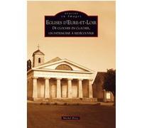 Eglises d'Eure-et-Loir Michel Brice (Auteur)