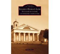 Eglises d'Eure-et-Loir - Michel Brice - Nouvelles Editions Sutton - broché - Guide