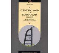 Eglises du nord et du pas de calais 1945 2010 Pur (Auteur)