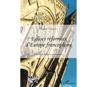 Eglises réformées d'Europe francophone Droit et fonctionnement - Eugène Vassaux - L'harmattan - broché - Essai