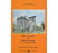Eglises romanes de Haute-Auvergne: Tome 2, La région d'Aurillac