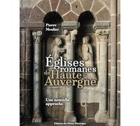 Eglises romanes de haute-auvergne: Une nouvelle approche