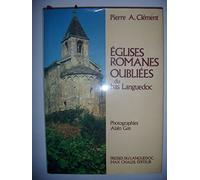 Eglises romanes oubliees du bas-languedoc