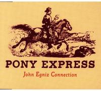 Egniz,John Connection - Pony Express [Import]