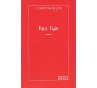 Ego, Ego - Laurent de Graeve - Rocher Eds Du - broché - Livre
