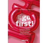 Ego first! Führen in Zeiten von Narzissmus, Machtspielen und Manipulation - Ramzi Fatfouta - Haufe - ebook (ePub) - Livre
