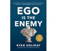 Ego Is The Enemy