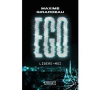 Ego - Libère-moi Maxime Girardeau (Auteur)