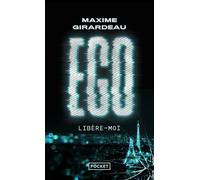 Ego - Libère-moi - Maxime Girardeau - Pocket - Poche - Roman