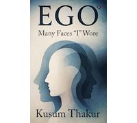 Ego: Many faces i wore