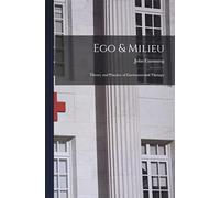 Ego & Milieu; Theory and Practice of Environmental Therapy