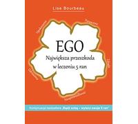 Ego Największa przeszkoda w leczeniu 5 ran