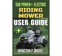 EGO Power+ Electric Riding Mower User Guide: A Comprehensive Manual for the 42" T6 Tractor and 52" Z6 Zero-Turn