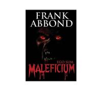 Ego Sum Maleficium