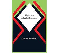 Egoists; A Book Of Supermen