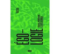 Egologie: Ecologie, individualisme et course au bonheur