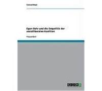 Egon Bahr und die Ostpolitik der sozialliberalen Koalition Maul, Conrad (Auteur)
