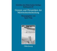 Egon Flaig Genesis und Dynamiken der Mehrheitsentscheidung (Relié)