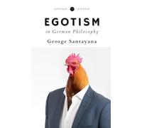 Egotism in German Philosophy (Annotated)