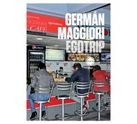 Egotrip - German Maggiori - Inculte-Derniere Marge - broché - Roman