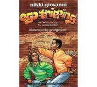 Egotripping and Other Poems for Young People Nikki Giovanni (Auteur)