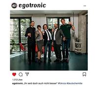 Egotronic - Ihr Seid Doch Auch Nicht Besser