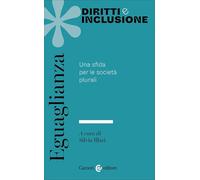 Eguaglianza. Una sfida per le società plurali