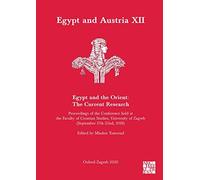 Egypt And Austria Xii - Egypt And The Orient: The Current Research