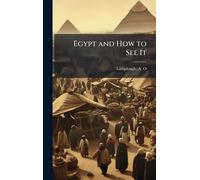 Egypt and How to See It