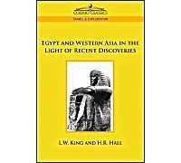 Egypt And Western Asia In The Light Of Recent Discoveries