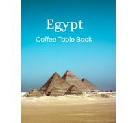 Egypt coffee table book ancient legacy in photographs a visual through the pyramids the cradlle of civilization and the sacred realms of temples and belief